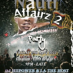 Nauti Affairz 2 LIVE SET LA THE HOST X HIIPOWER