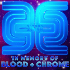 Beyond Synth - 314 - In Memory Of Blood And Chrome
