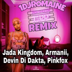 GPP Remix - Jada Kingdom, Armanii, Devin Di Dakta, Pinkfox