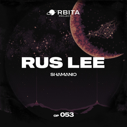 Rus Lee - Shamanic [Orbita project]