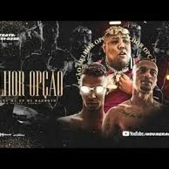 Melhor Opção'' MC GP, MC Kadu e MC Kanhoto,  Caio Passos e DJ Guh Mix.mp3