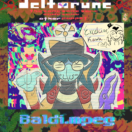 Baldi.mpeg - [Deltarune; The 5same Other Puppet]