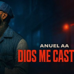 Anuel AA - Dios Me Castiga