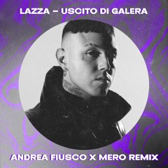 Lazza - Uscito Di Galera (Andrea Fiusco X MERO Remix)🇮🇹