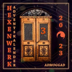 Hexenwerk Adventskalender 2023 - Admoggad