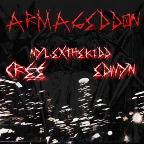 ARMAGEDDON(ft. BUMMYCREE , EDWYN)(prod.scorpio)