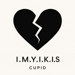 I.M.Y.I.K.I.S