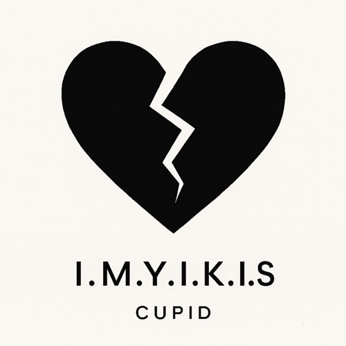 I.M.Y.I.K.I.S
