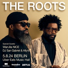 Wan.illa NICE opening set for The Roots, Berlin Aug 24