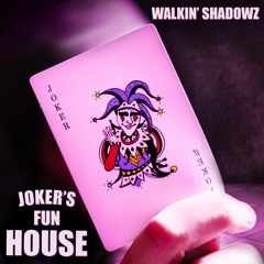 CR00020 - Walkin' Shadowz - Joker's Fun House | FREE DL