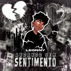 ANDANDO SEM SENTIMENTO (prod.midorimasho)