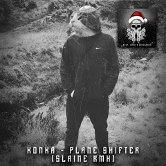 Konka - Plane Shifter (Slaine Remix)