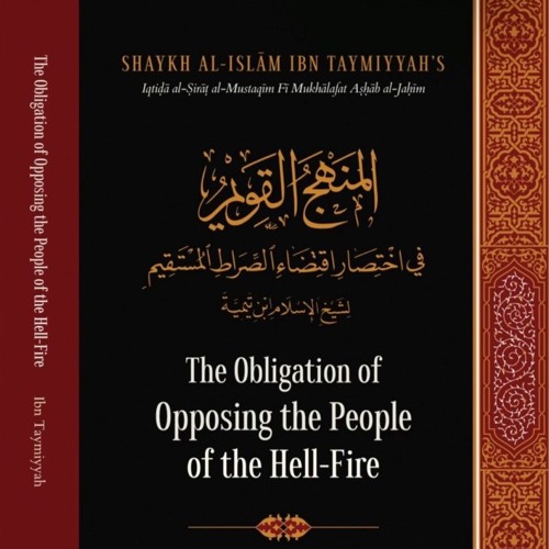 Class 30 The Obligation of Opposing the People of the Hell-Fire by Shaykh Anwar Wright