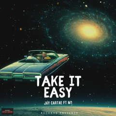 Jay Cartae Take it easy (feat Mouks M1)
