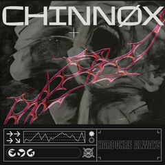 CHINNØX - HARDCXRE ALWAYS [FREE DL]
