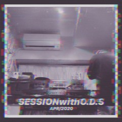 SESSION with O.D.S