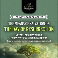 Ustādh Abu 'Inayah Seif - Salvation on The Day of Resurrection