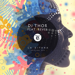DJ Thor - La Gitana feat. Revel [Tibetania Records]