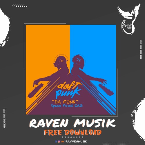 Stream FREE DOWNLOAD: Daft Punk - Da Funk (Space Food Edit.