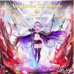 【オンゲキ】 And Revive The Melody / 黒魔【O.N.G.E.K.I. bright MEMORY】