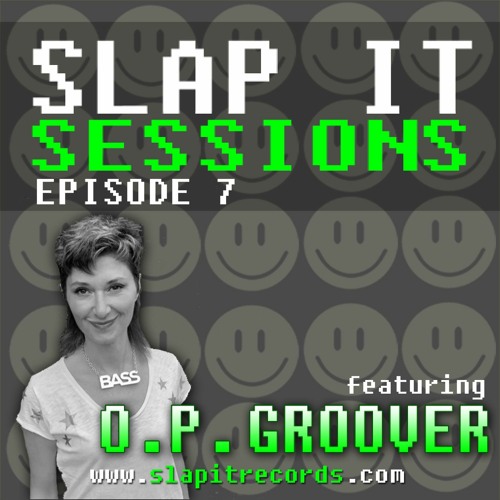 SLAP IT SESSIONS EP 7 (ft. O.P. Groover)