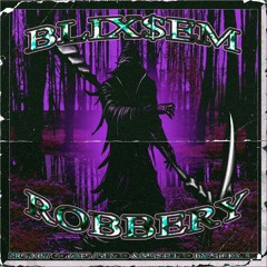 BLIX$EM - ROBBERY [Prod. mickmon, Beat by COYOTE]