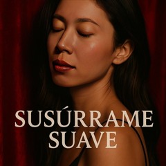 Susúrrame Suave