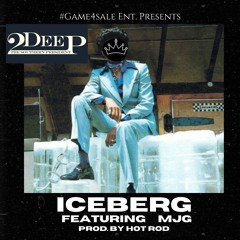 2Deep The Southern President feat.  MJG - ICEBERG prod. by HOT ROD