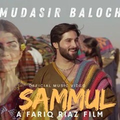 Sammul Mudasir Baloch  Fariq Riaz  Khwaj