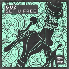 Guz - Set U Free [OUT NOW]