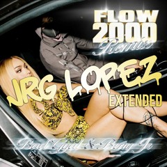 Bad Gyal x BenyJr - Flow 2000 Remix (JrgLopez Extended)