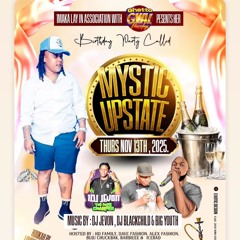 GHETTO GYAL THURSDAY MYSTIC UPSTATE LIVE AUDIO