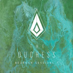 The Duchess Bedrock Sessions 7