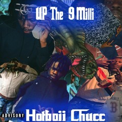 Hotboii Chucc -Up The 9 Milli (2 Milli up Remix)