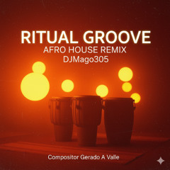 Ritual Groove-[Afro House Remix]