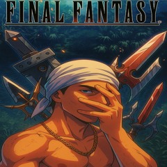 Final Fantasy (dumb shit freestyle)
