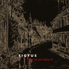 S I G F U S   -  Time as we knew it