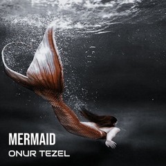 Onur Tezel - Mermaid