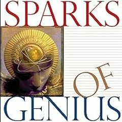 ] Sparks of Genius: The 13 Thinking Tools of the World's Most Creative People BY: Robert S. Roo