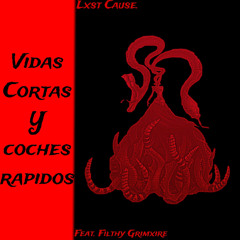 Vidas cortas y coches rapidos (Feat. FILTHY GRIMXIRE (Prod. K4REAL