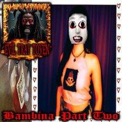 Bambina PART TWO