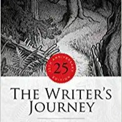 [DOWNLOAD] ⚡️ (PDF) The Writer's Journey - 25th Anniversary Edition: Mythic Structure for Writers Fu
