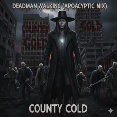 Deadman Walking (Apocalyptic Mix)