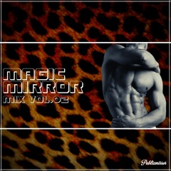 MAGIC MIRROR mix Vol.02