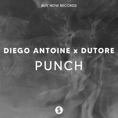 Diego Antoine x Dutore - Punch