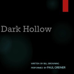 Dark Hollow (3-13-24)