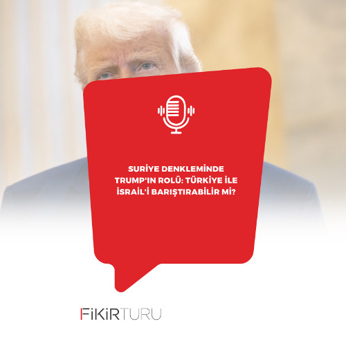 Suriye denkleminde Trump'ın rolü: Türkiye ile İsrail’i barıştırabilir mi?