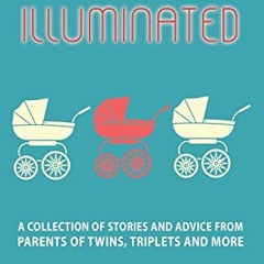 [READ] KINDLE 📁 Multiples Illuminated: A Collection of Stories And Advice From Paren