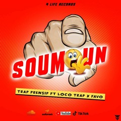 Soumoun By Trap Prensip Feat. Loco Trap x Favo [Support By DJ PLC]