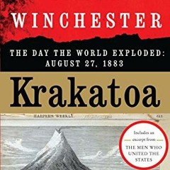 [READ] EPUB 🗸 Krakatoa: The Day the World Exploded: August 27, 1883 by  Simon Winche